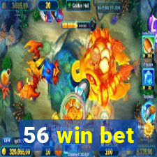 56 win bet